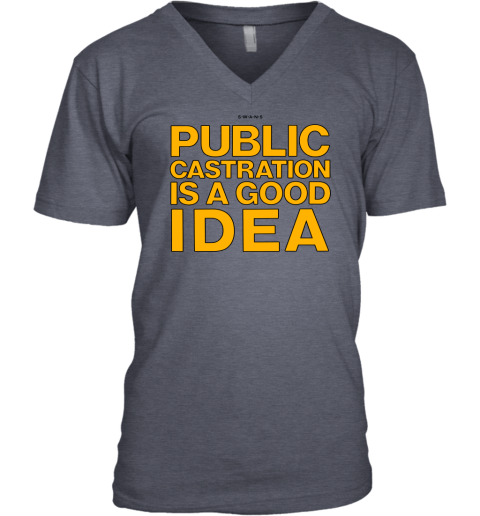 public castration is a good idea t shirt