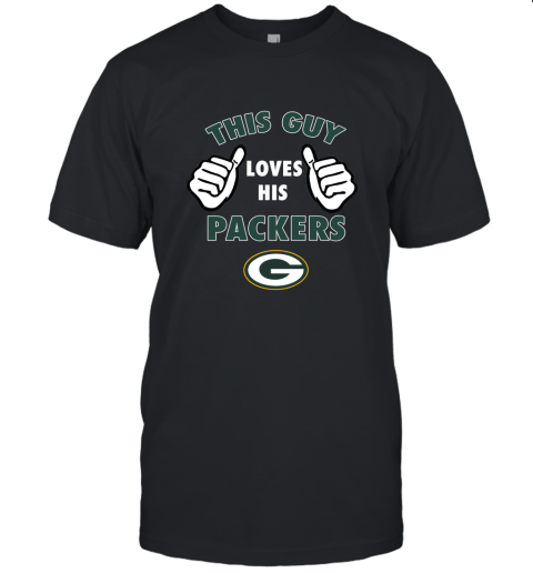 This Guy Loves His Green Bay Packers Unisex Jersey Tee