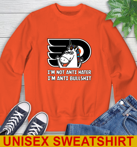 Philadelphia Flyers NHL Hockey Unicorn I'm Not Anti Hater I'm Anti Bullshit Sweatshirt 4