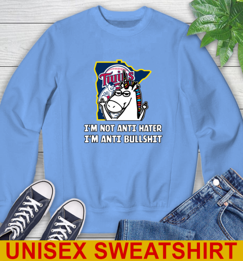 Minnesota Twins MLB Baseball Unicorn I'm Not Anti Hater I'm Anti Bullshit Sweatshirt 11