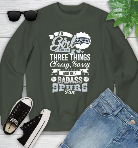 San Antonio Spurs NBA A Girl Should Be Three Things Classy Sassy And A Be Badass Fan Youth Sweatshirt 9