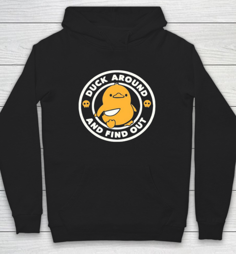 Duck Around And Fine Out Hoodie