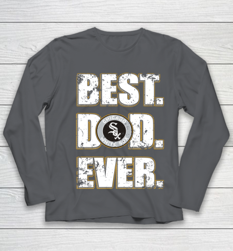MLB Chicago White Sox Baseball Best Dad Ever Family Shirt Youth Long Sleeve 6