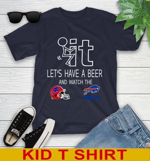 Buffalo Bills Football NFL Let's Have A Beer And Watch Your Team Sports Youth T-Shirt 2
