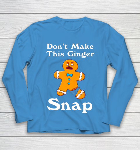 Don t Make This Ginger Snap Redhead Gift Christmas Youth Long Sleeve 5