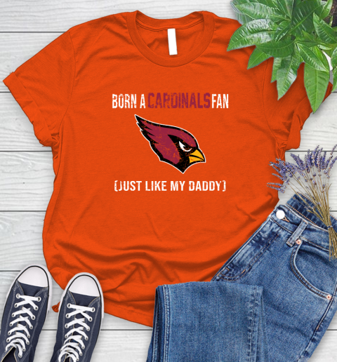 NFL Arizona Cardinals Football Loyal Fan Just Like My Daddy Shirt Women's T-Shirt 3