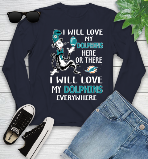 NFL Football Miami Dolphins I Will Love My Dolphins Everywhere Dr Seuss Shirt Youth Long Sleeve 2