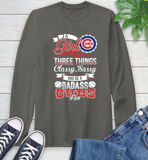 Chicago Cubs MLB Baseball A Girl Should Be Three Things Classy Sassy And A Be Badass Fan Long Sleeve T-Shirt 9