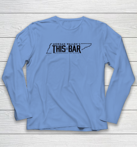 Morgan Wallen's This Bar And Tennessee Kitchen Long Sleeve T-Shirt 6