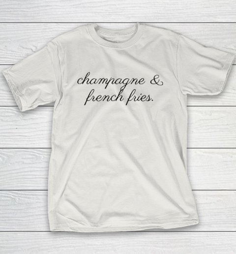 Champagne And French Fries Youth T-Shirt 9