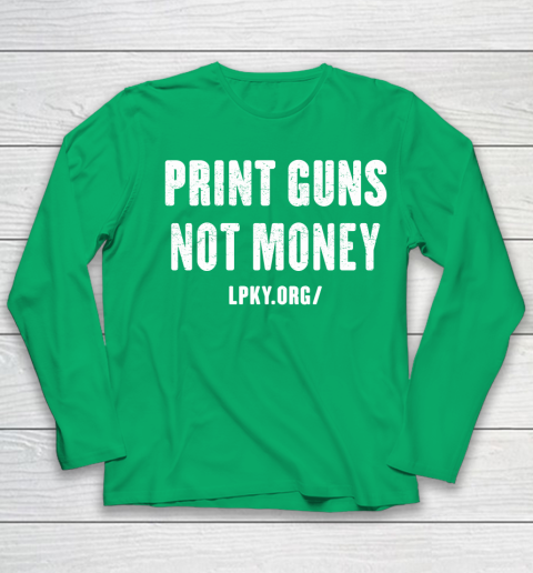 Print guns not money shirt Youth Long Sleeve 4