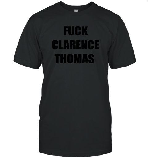 Fuck Clarence Thomas Unisex Jersey Tee