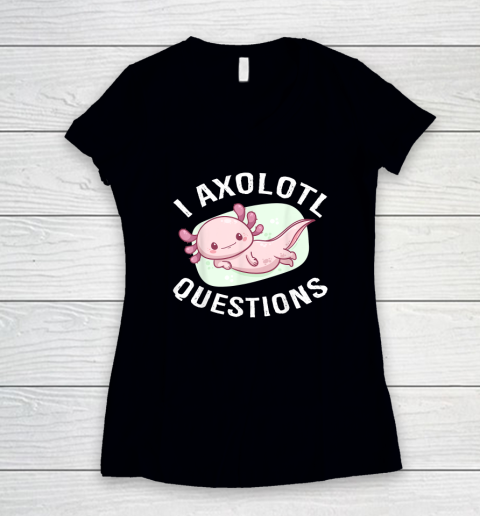 I Axolotl Questions Women's V-Neck T-Shirt