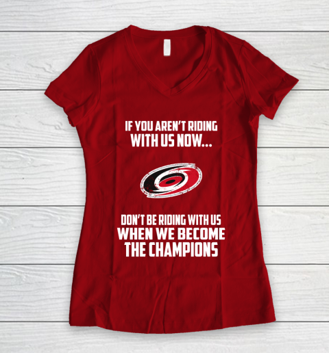 NHL Carolina Hurricanes Hockey We Become The Champions Women's V-Neck T-Shirt 8