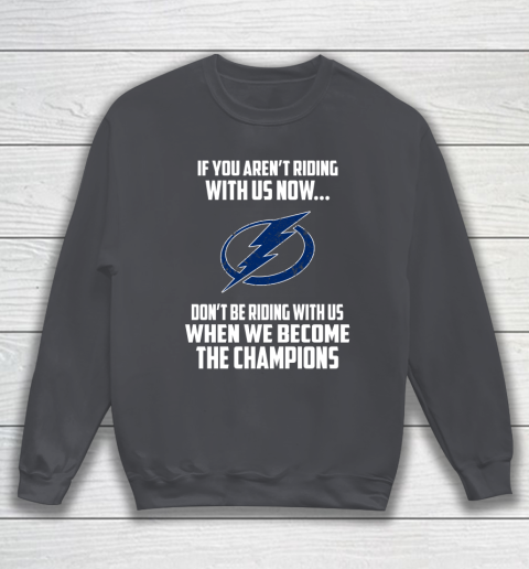 NHL Tampa Bay Lightning Hockey We Become The Champions Sweatshirt 4