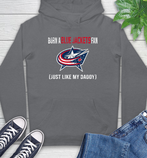 NHL Columbus Blue Jackets Hockey Loyal Fan Just Like My Daddy Shirt Hoodie 7