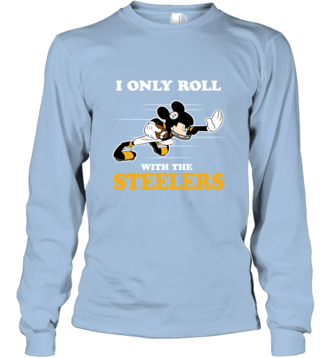 NFL Mickey Mouse I Only Roll With Pittsburgh Steelers Sweatshirt 