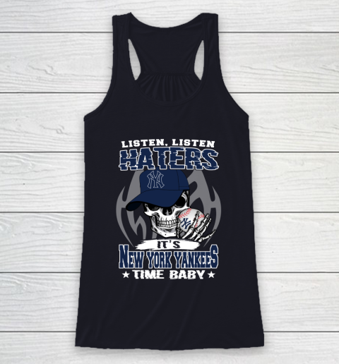 Listen Haters It is YANKEES Time Baby MLB Racerback Tank 7