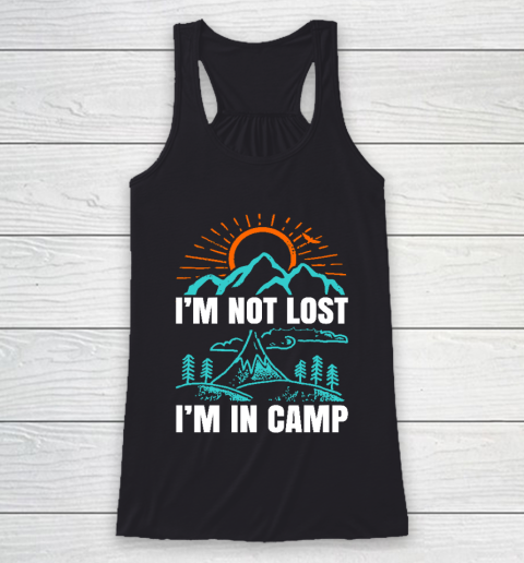 I'm not lost i'm in the Camp Camping Racerback Tank