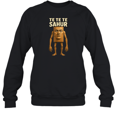 Te Te Te Sahur Italian Brainrot Meme Premium Sweatshirt