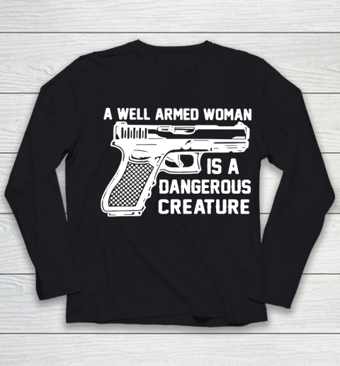 Gun A Well Armed Woman Is A Dangerous Creature Youth Long Sleeve