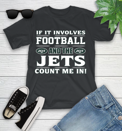 NFL If It Involves Football And The New York Jets Count Me In Sports Youth T-Shirt 2
