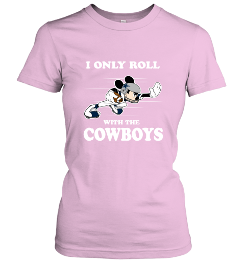 NFL Mickey Mouse I Only Roll With Dallas Cowboys Women's T-Shirt