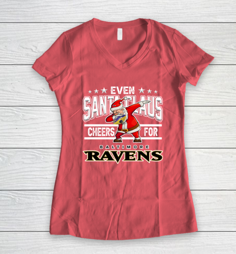 Baltimore Ravens Even Santa Claus Cheers For Christmas NFL Women's V-Neck T-Shirt 4