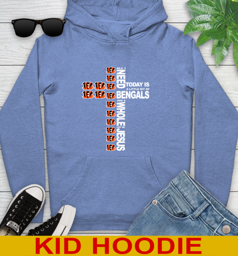 NFL All I Need Today Is A Little Bit Of Cincinnati Bengals Cross Shirt Youth Hoodie 12