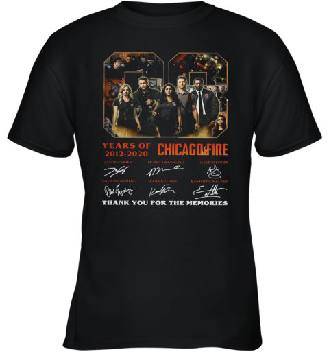 08 Year Of 2012 2020 Chicago Fire Thank You For The Memories Signature Youth T-Shirt
