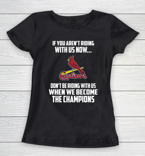 MLB St.Louis Cardinals Baseball We Become The Champions Women's T-Shirt