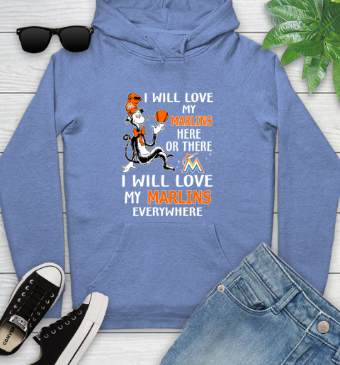 MLB Baseball Miami Marlins I Will Love My Marlins Everywhere Dr Seuss Shirt Youth Hoodie 11