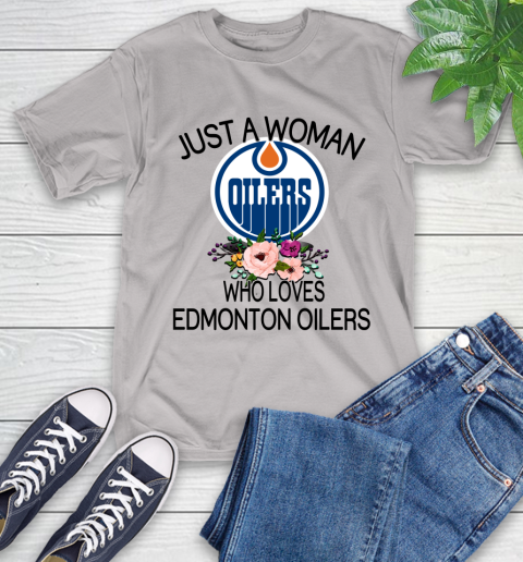 NHL Just A Woman Who Loves Edmonton Oilers Hockey Sports T-Shirt 12
