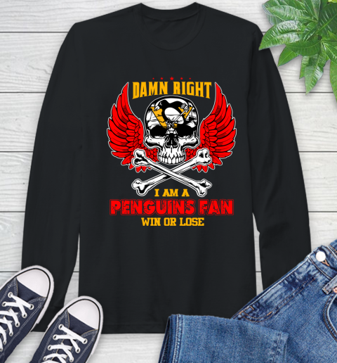 NHL Damn Right I Am A Pittsburgh Penguins Win Or Lose Skull Hockey Sports Long Sleeve T-Shirt