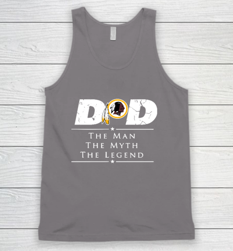 Washington Redskins NFL Football Dad The Man The Myth The Legend Tank Top 6