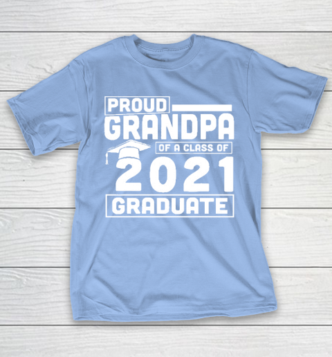 Grandpa Funny Gift Apparel  Proud Grandpa Of A Class Of 2021 Graduate T-Shirt 20
