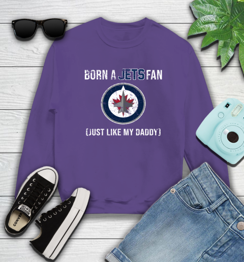 NHL Winnipeg Jets Hockey Loyal Fan Just Like My Daddy Shirt Sweatshirt 4
