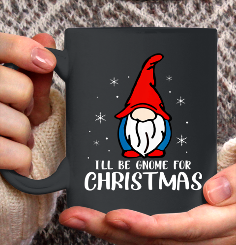 I ll Be Gnome For Christmas Present Xmas Gift For Christians Ceramic Mug 11oz