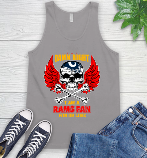NFL Damn Right I Am A Los Angeles Rams Win Or Lose Skull Football Sports Tank Top 3