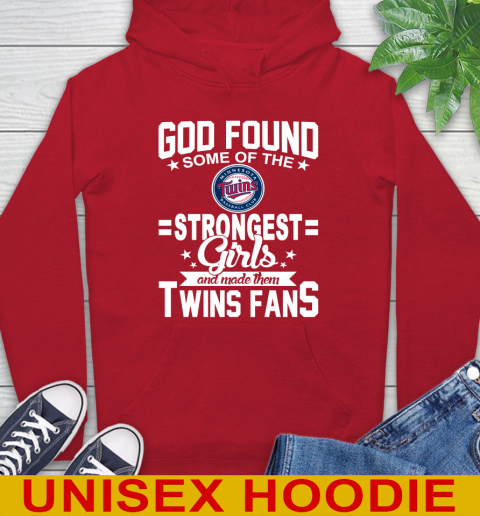 Minnesota Twins MLB Baseball God Found Some Of The Strongest Girls Adoring Fans Hoodie 10