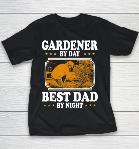 Father gift shirt Vintage Gardener by day best Dad by night lovers gift papa T Shirt Youth T-Shirt
