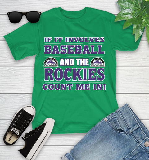 MLB If It Involves Baseball And The Colorado Rockies Count Me In Sports Youth T-Shirt 6