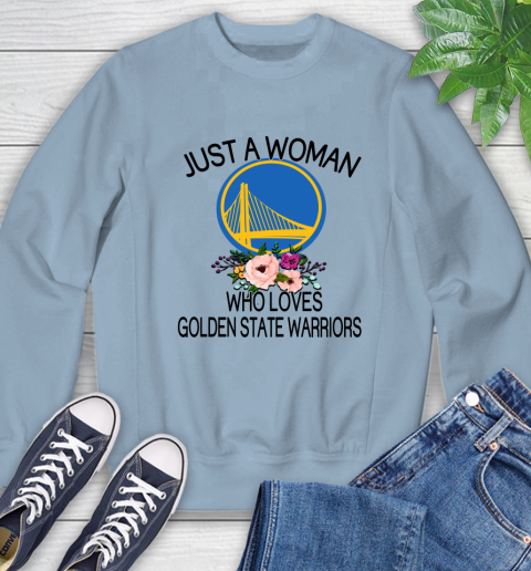 NBA Just A Woman Who Loves Golden State Warriors Basketball Sports Sweatshirt 5