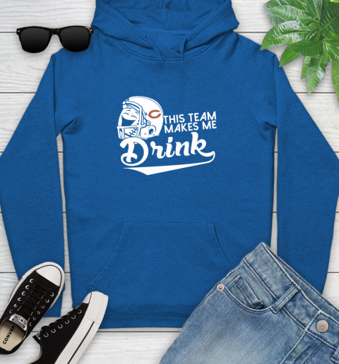 Chicago Bears NFL Football This Team Makes Me Drink Adoring Fan Youth Hoodie 11