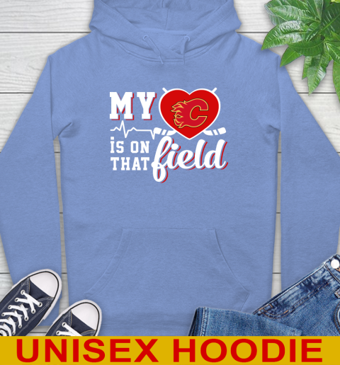 NHL My Heart Is On That Field Hockey Sports Calgary Flames Hoodie 11