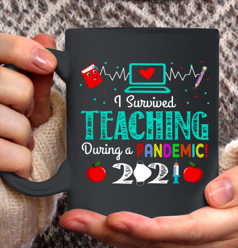 I Survived Teaching During A Pandemic 2021 Funny Gift Lovers Ceramic Mug 11oz