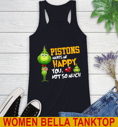 NBA Detroit Pistons Makes Me Happy You Not So Much Grinch Basketball Sports Racerback Tank 8