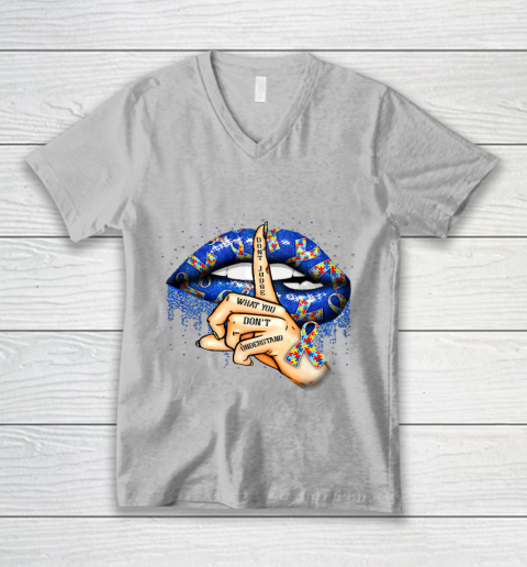 Autism Lips Don t Judge What You Don t Understand Autism Mom V-Neck T-Shirt 3