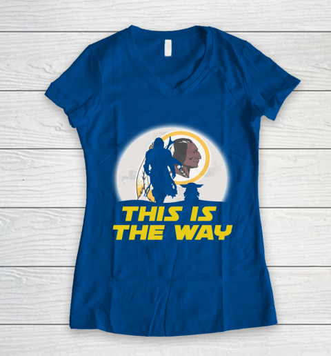 Washington Redskins NFL Football Star Wars Yoda And Mandalorian This Is The Way Women's V-Neck T-Shirt 7