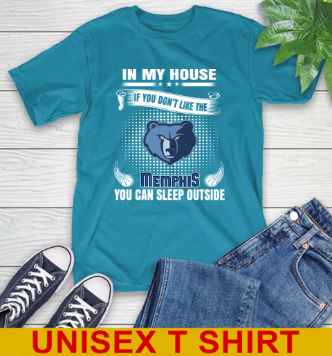 Memphis Grizzlies NBA Basketball In My House If You Don't Like The Memphis You Can Sleep Outside Shirt T-Shirt 9